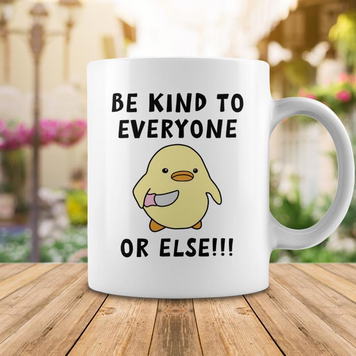 Be Kind To Everyone Or Else Funny Cute Duck With Knife Coffee Mug Funny Gifts