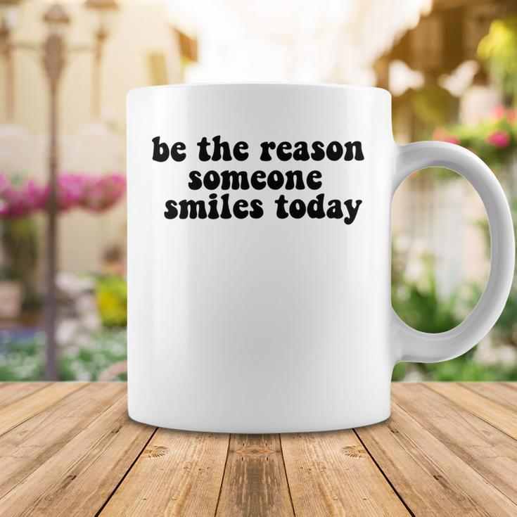 Be The Reason Smiles Today Coffee Mug Funny Gifts