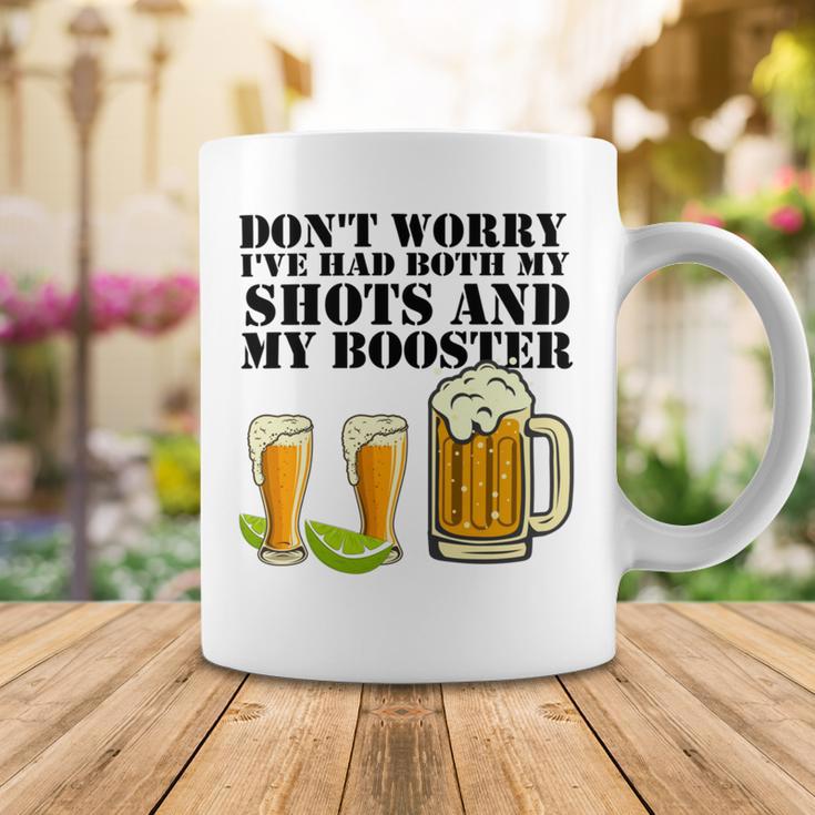 Beer Drinking Dont Worry Ive Had Both My Shots And Booster Coffee Mug Funny Gifts