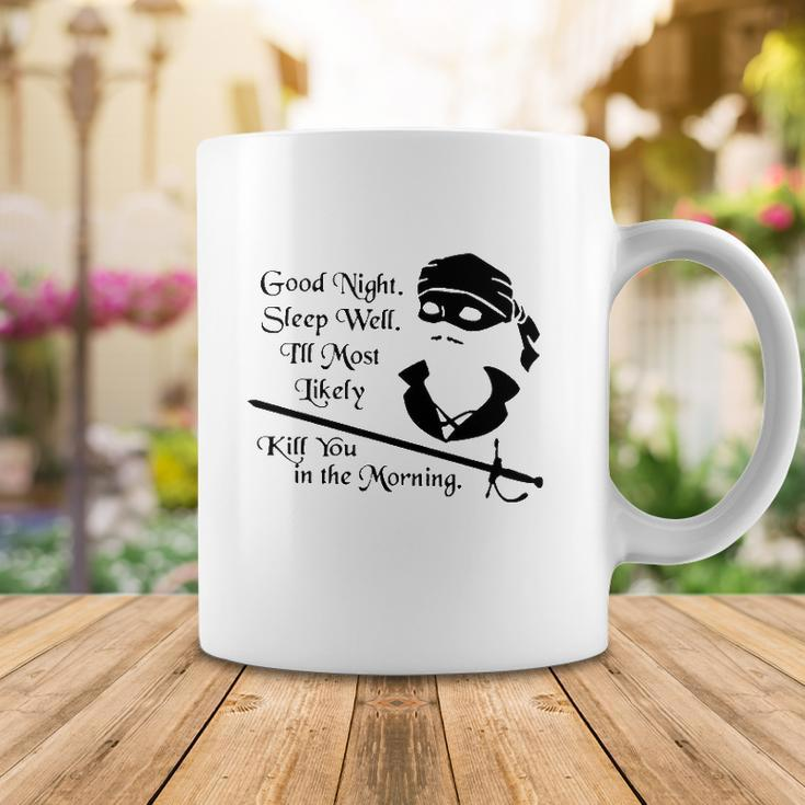 Cary Elwes Good Night Sleep Well Ill Most Likely Kill You In The Morning Coffee Mug Unique Gifts