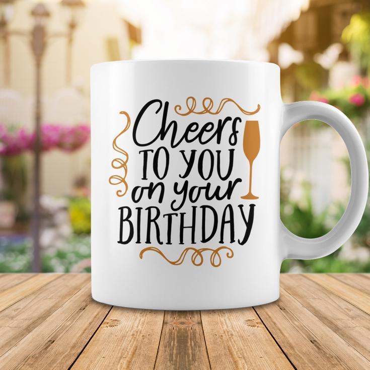 Cheers To You On Your Birthday Coffee Mug Funny Gifts