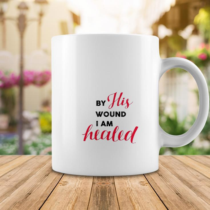 Christian Gift By His Wound I Am Healed Coffee Mug Unique Gifts