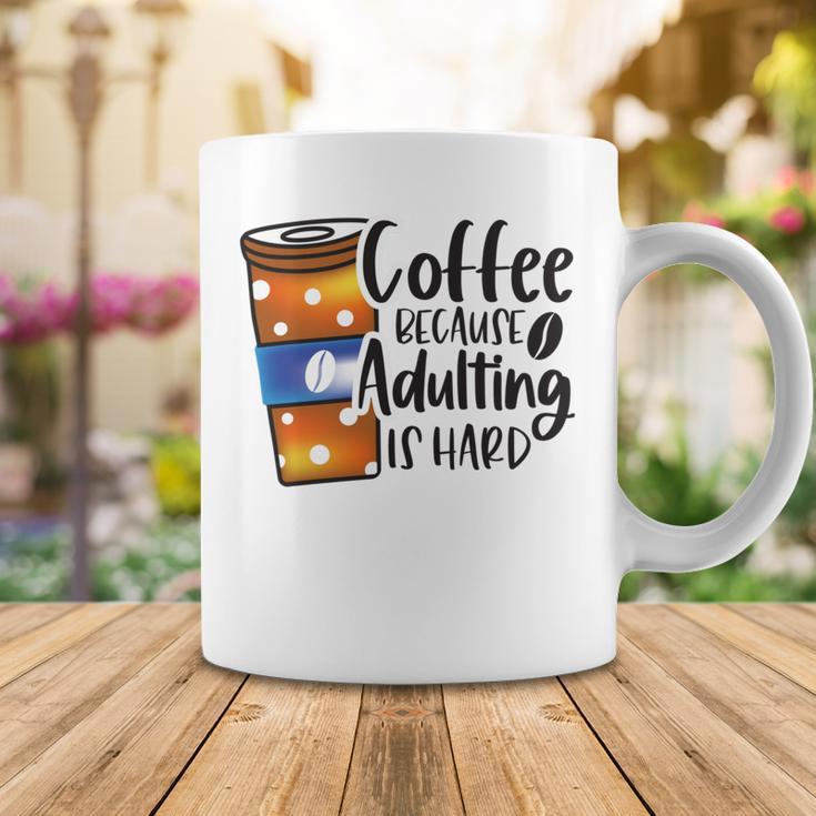 Coffee Because Adulting Is Hard Funny Sarcastic Design Coffee Mug Funny Gifts