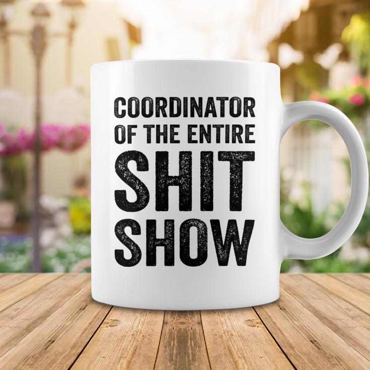 Coordinator Of The Entire Shit Show Funny Mom Dad Boss Manager Teacher Coffee Mug Funny Gifts