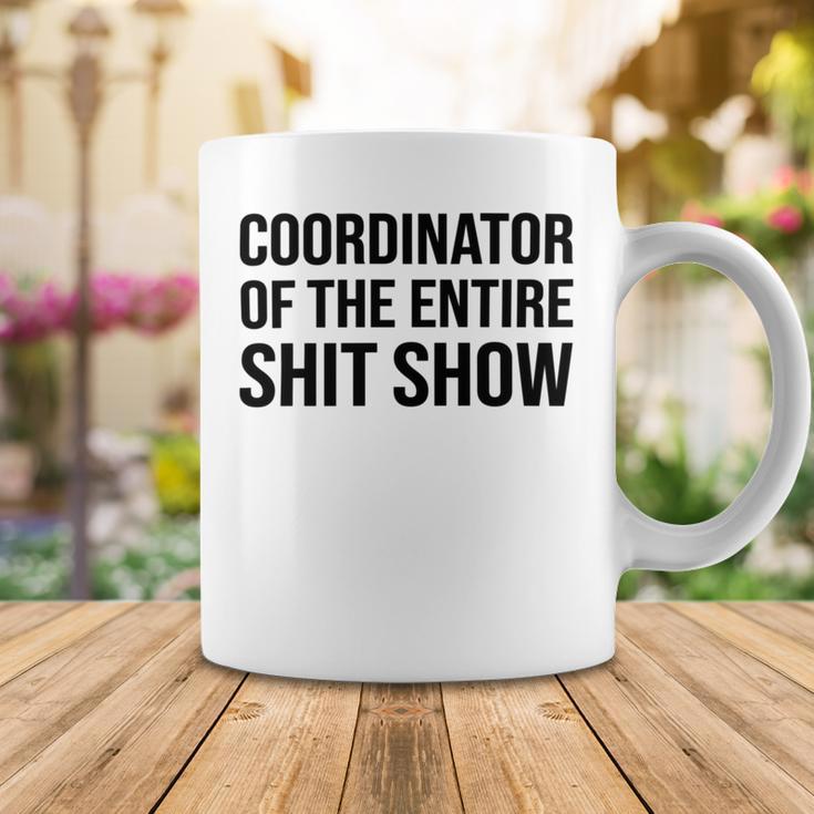 Coordinator Of The Entire Shit Show Funny Mom Dad Boss Manager Teacher Coffee Mug Funny Gifts