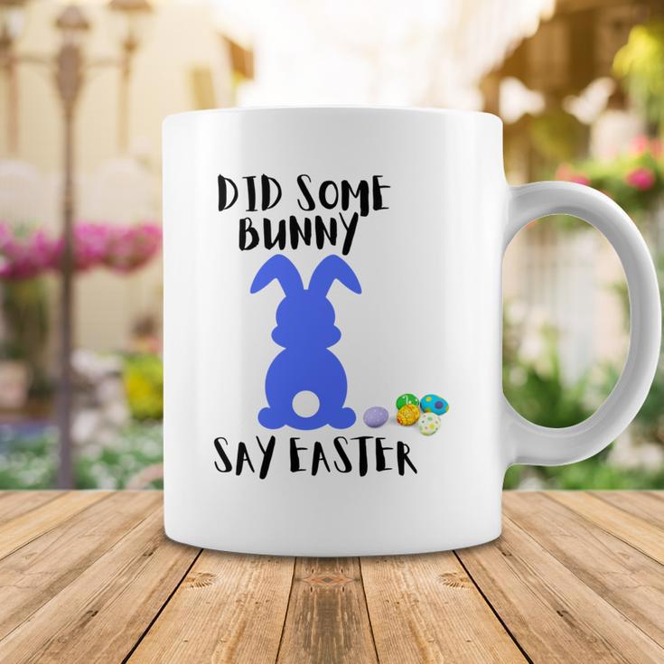 Did Some Bunny Say Easter Coffee Mug Funny Gifts