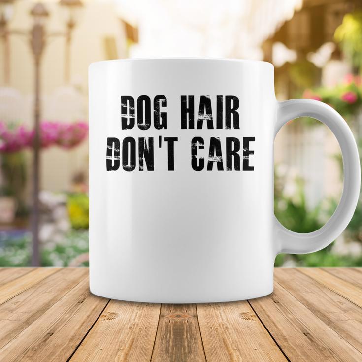 Dog Hair Dont Care Coffee Mug Funny Gifts