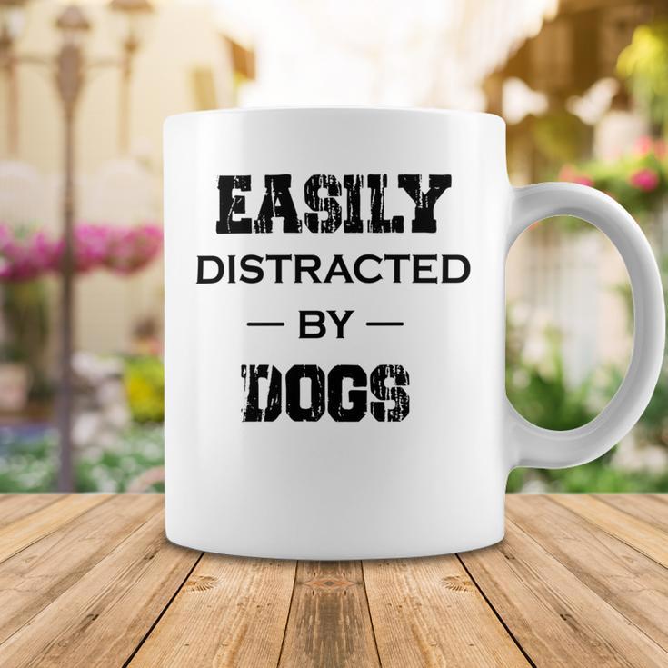 Easily Distracted By Dogs Funny Dogs Quotes Gift For Dogs Lovers Coffee Mug Funny Gifts