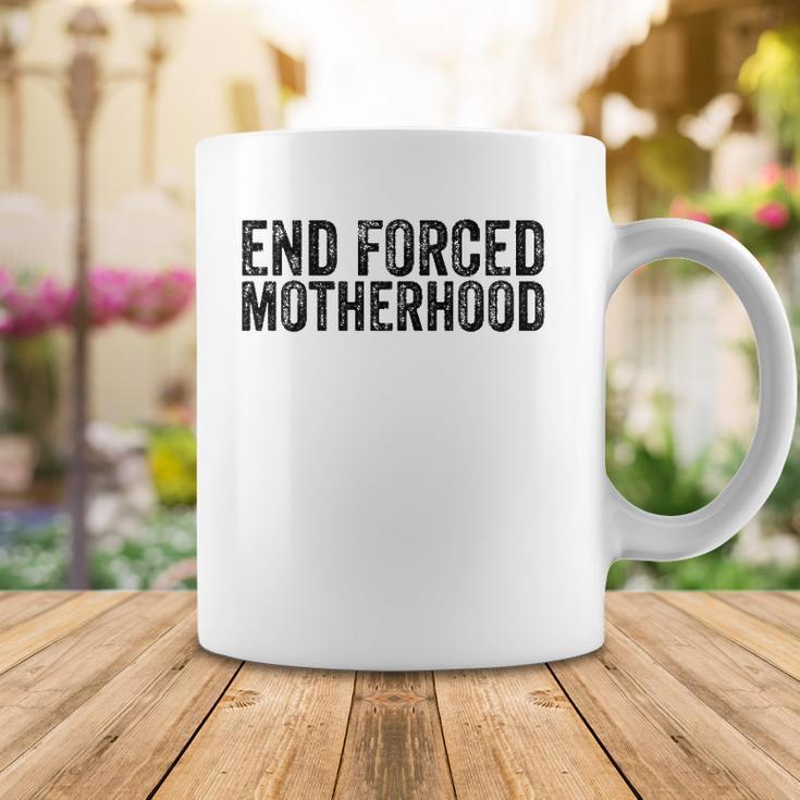 End Forced Motherhood Pro Choice Feminist Womens Rights Coffee Mug Unique Gifts