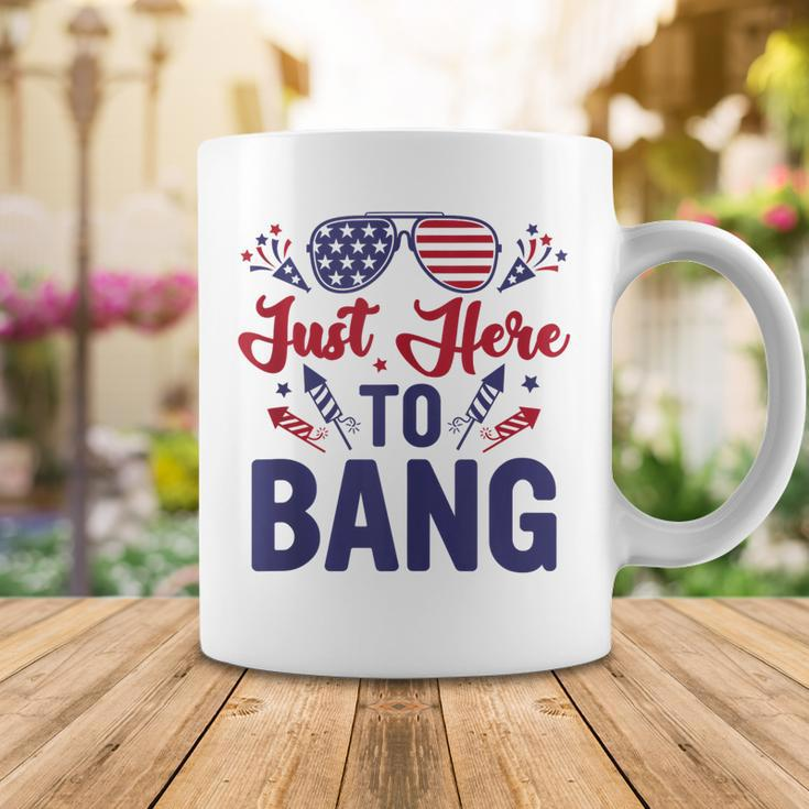 Funny Fourth Of July Just Here To Bang July 4Th Coffee Mug Funny Gifts