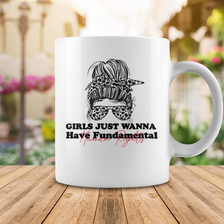 Girls Just Wanna Have Fundamental Human Rights Funny V3 Coffee Mug Funny Gifts