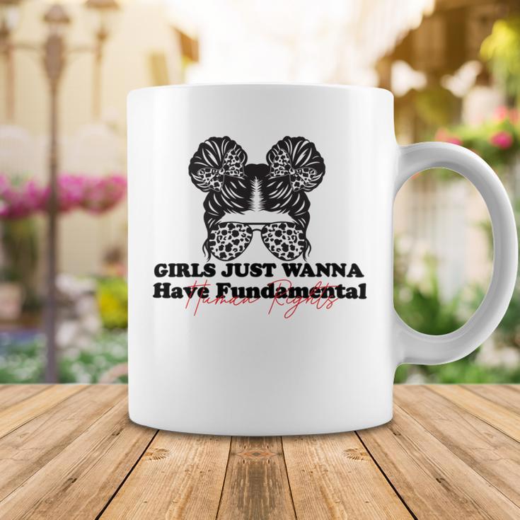 Girls Just Wanna Have Fundamental Human Rights Funny V5 Coffee Mug Funny Gifts