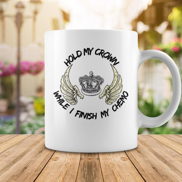 Hold My Crown While I Finish My Chemo V4 Coffee Mug Funny Gifts