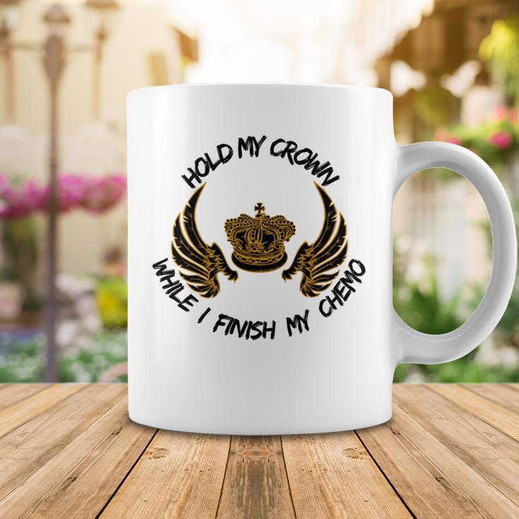 Hold My Crown While I Finish My Chemo V5 Coffee Mug Funny Gifts