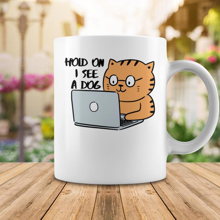 Hold On I See A Dog Coffee Mug Funny Gifts