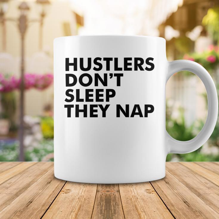 Hustlers Dont Sleep They Nap V2 Coffee Mug Funny Gifts