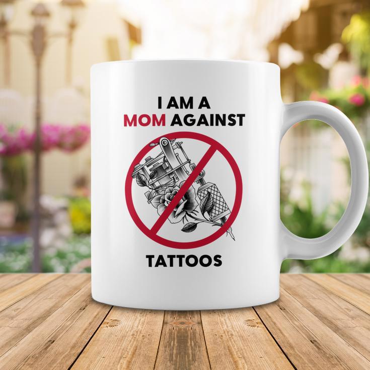 I Am A Mom Against Tattoos Womens Moms Against Tattoo V2 Coffee Mug Funny Gifts