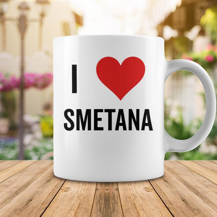 I Heart Smetana The Smetana Man I Love Smetana Coffee Mug Funny Gifts