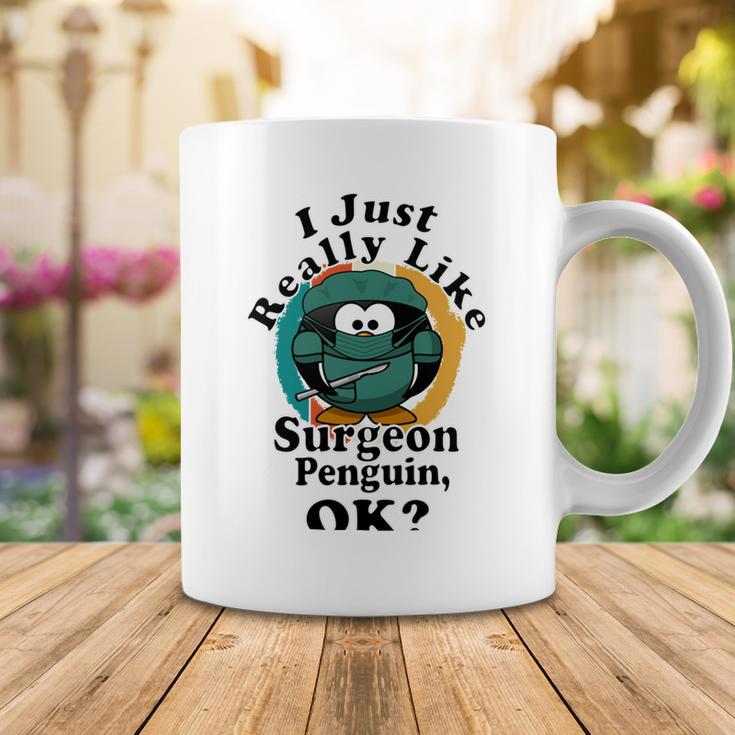 I Really Like Surgeon Penguin Ok Coffee Mug Funny Gifts