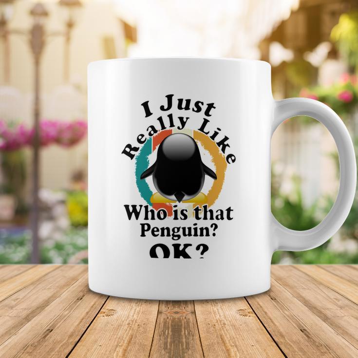 I Really Like Who Is That Penguin Ok Coffee Mug Funny Gifts