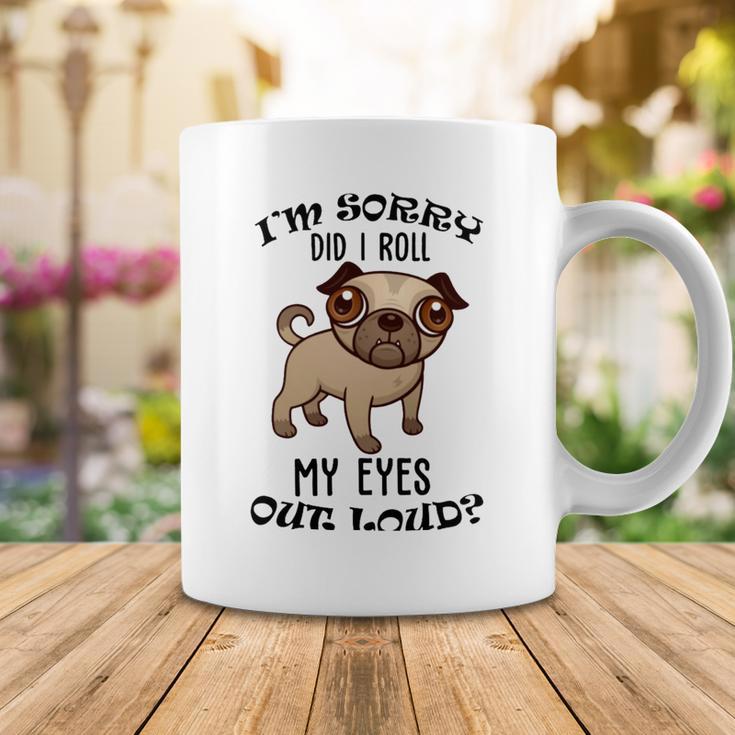 Im Sorry Did I Roll My Eyes Out Loud 735 Shirt Coffee Mug Funny Gifts