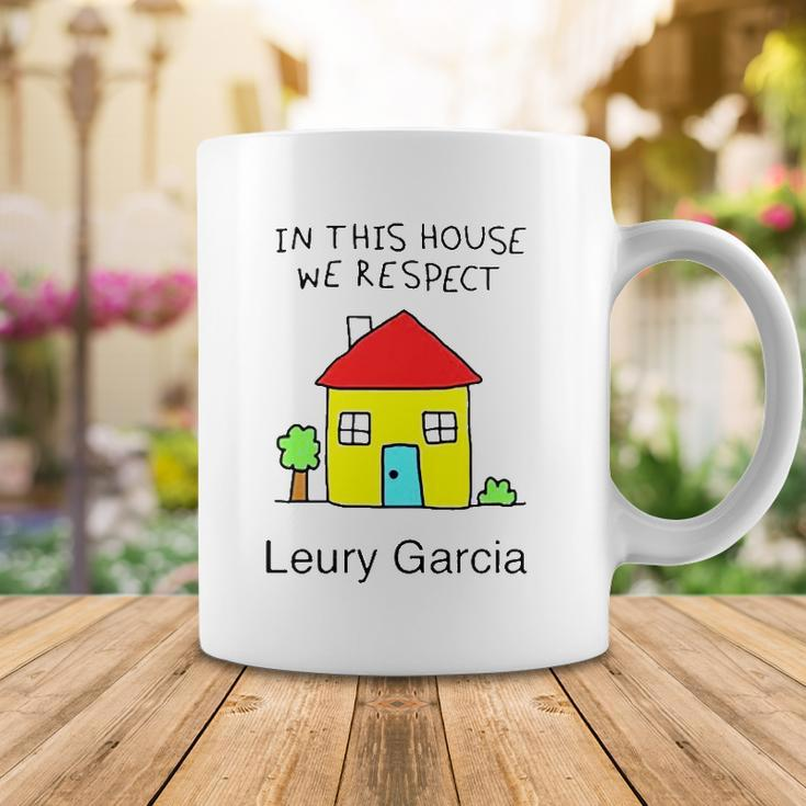 In This House We Respect Leury Garcia Coffee Mug Unique Gifts