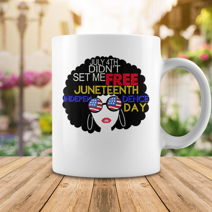 July 4Th Didnt Set Me Free Juneteenth Is My Independence Day Coffee Mug Funny Gifts