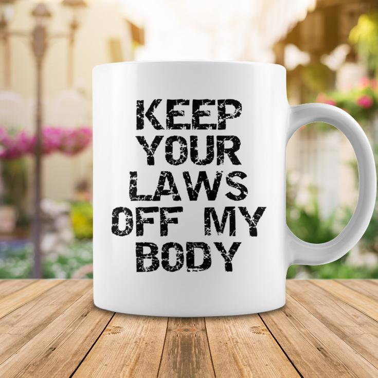 Keep Your Laws Off My Body 226 Shirt Coffee Mug Funny Gifts