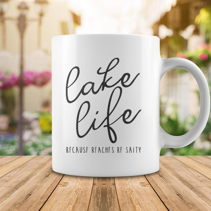 Lake Life Because Beaches Be Salty Funny Vacation Gift Coffee Mug Unique Gifts
