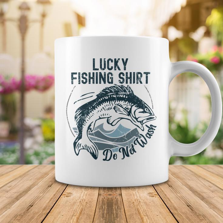 Lucky Fishing Shirt Do Not Wash Fisherman Dad Blue Coffee Mug Funny Gifts