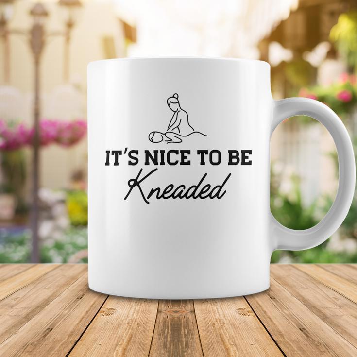 Massage Therapy - Its Nice To Be Kneaded B Coffee Mug Funny Gifts