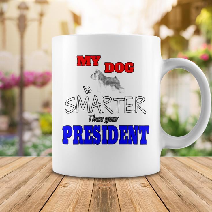 My Dog Is Smarter Than Your President Coffee Mug Funny Gifts