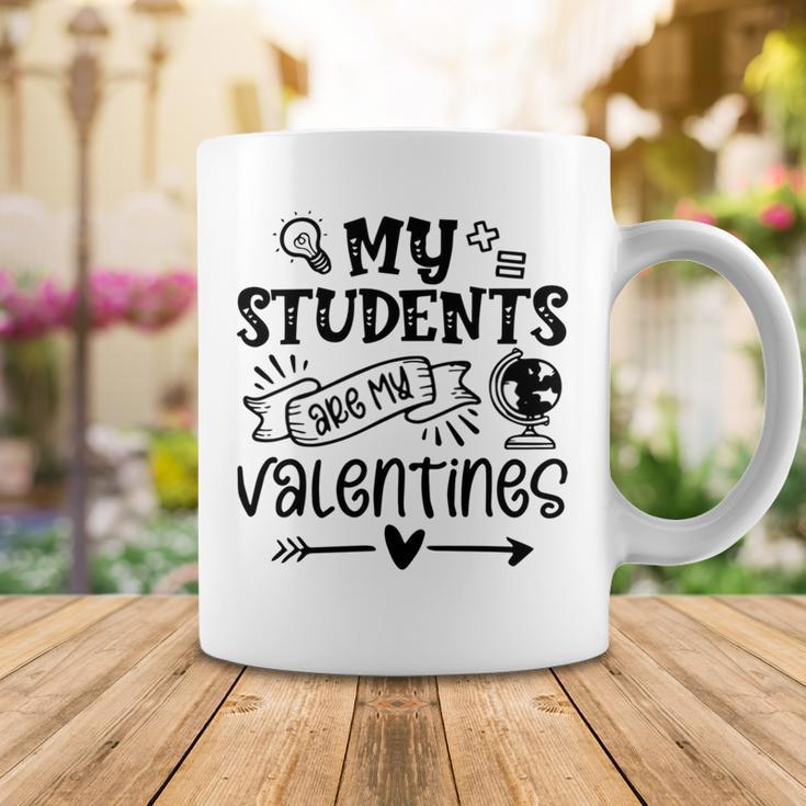 My Students Are My Valentine 142 Trending Shirt Coffee Mug Funny Gifts