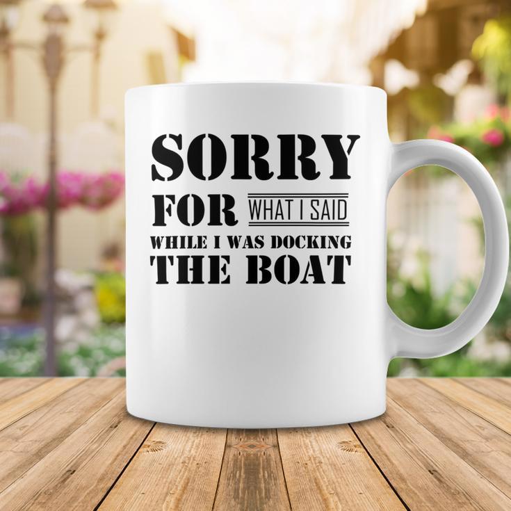 Official Im Sorry For What I Said While I Was Docking The Boat V2 Coffee Mug Funny Gifts