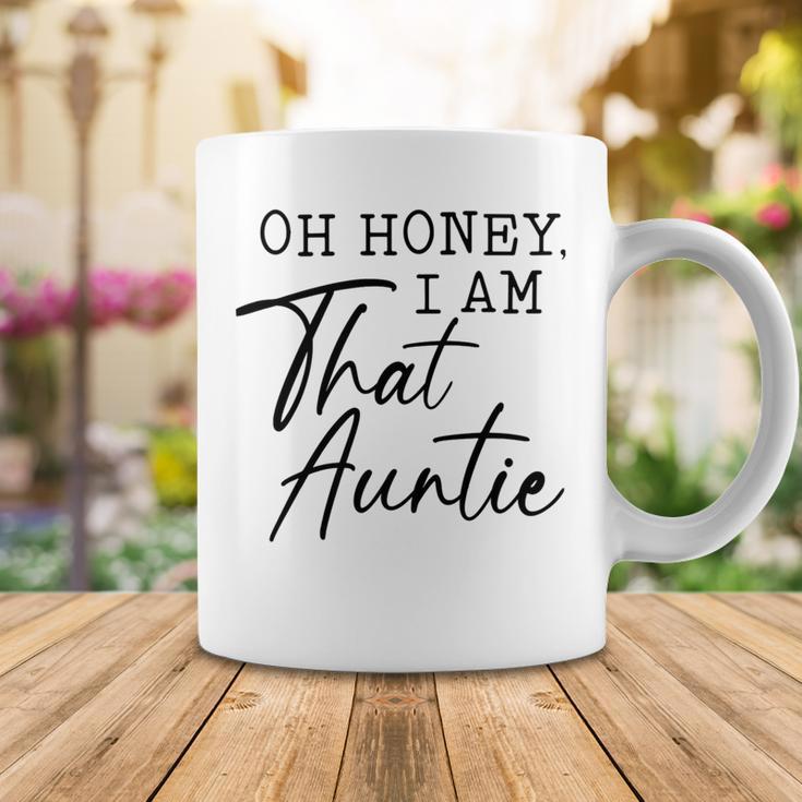 Oh Honey I Am That AuntieCute Idea For Aunt From Niece Premium Coffee Mug Funny Gifts