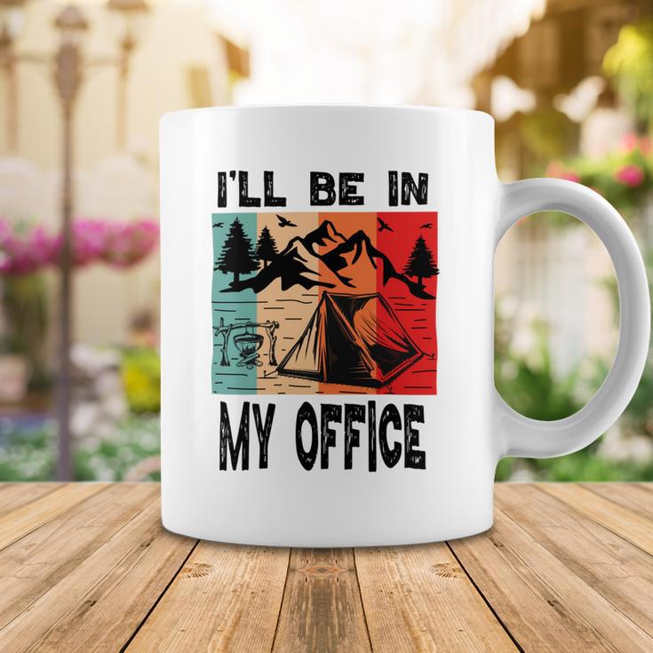 Premium Ill Be In My Office - Camping Coffee Mug Funny Gifts