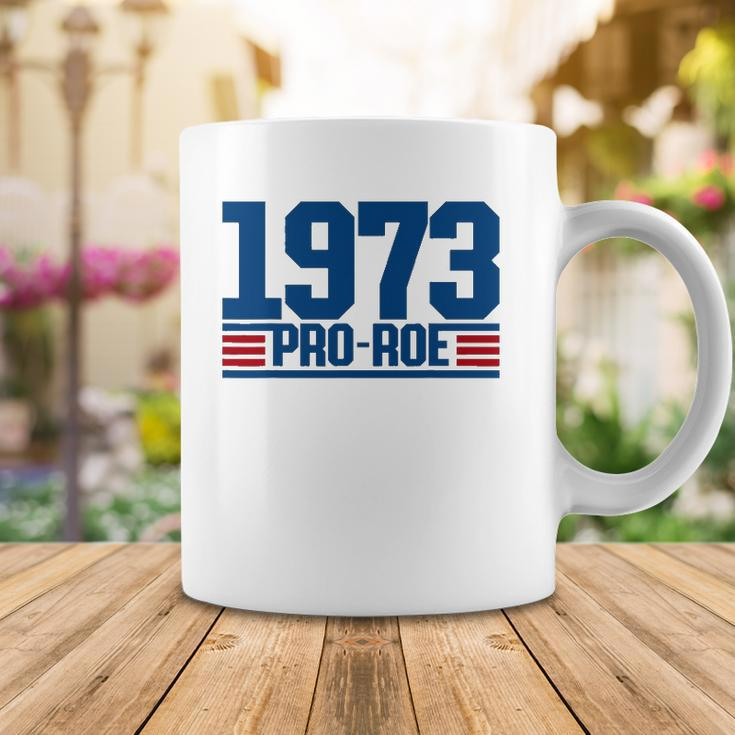 Pro 1973 Roe Pro Choice 1973 Womens Rights Feminism Protect Coffee Mug Unique Gifts