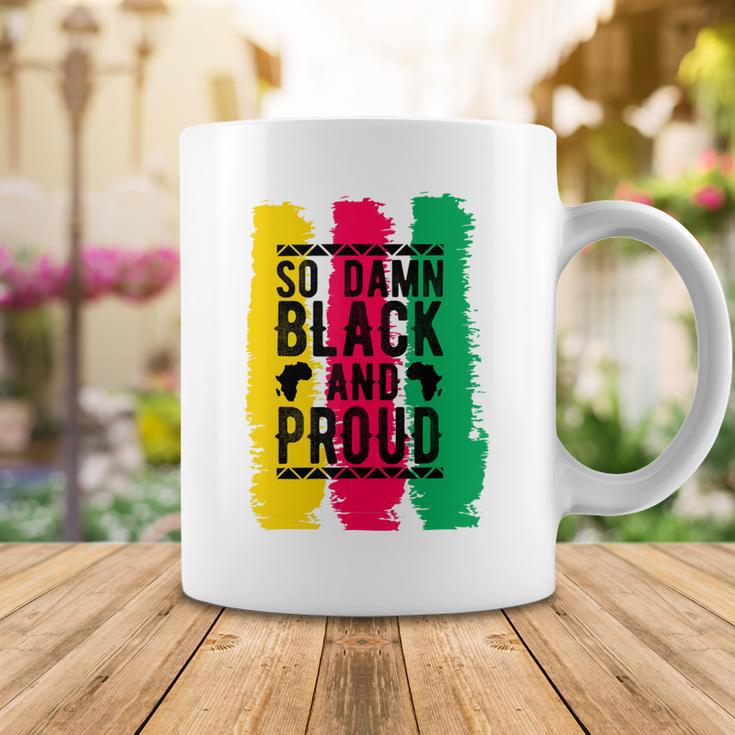 So Damn Black And Proud Black History Month Coffee Mug Funny Gifts