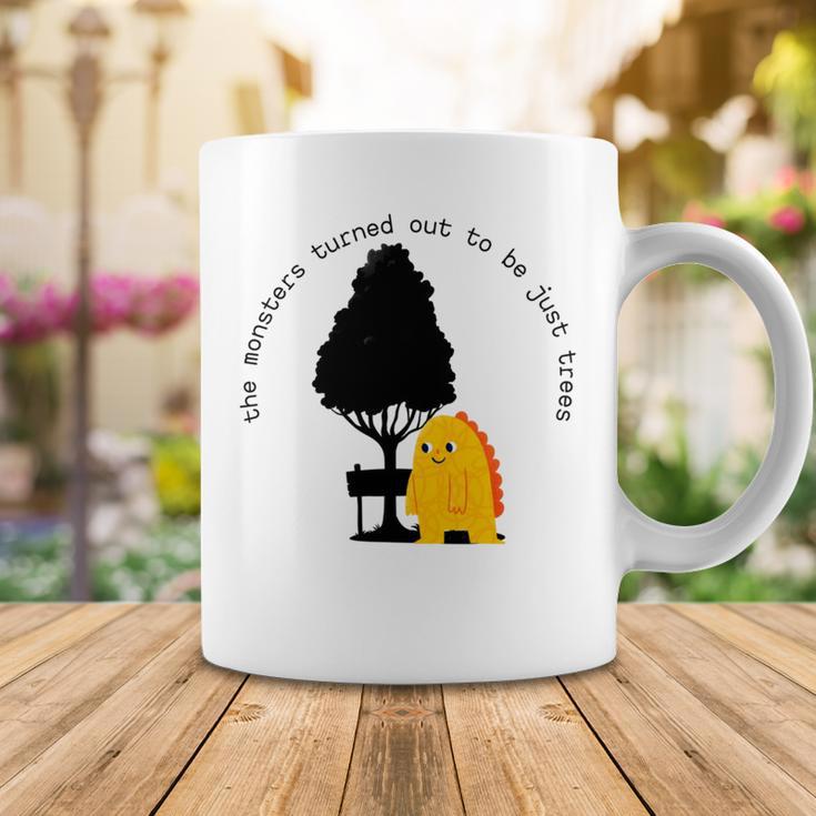 The Monsters Turned Out To Be Just Trees Cute Monster Coffee Mug Funny Gifts