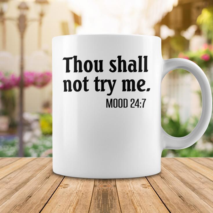 Thou Shall Not Try Me Mood Coffee Mug Funny Gifts