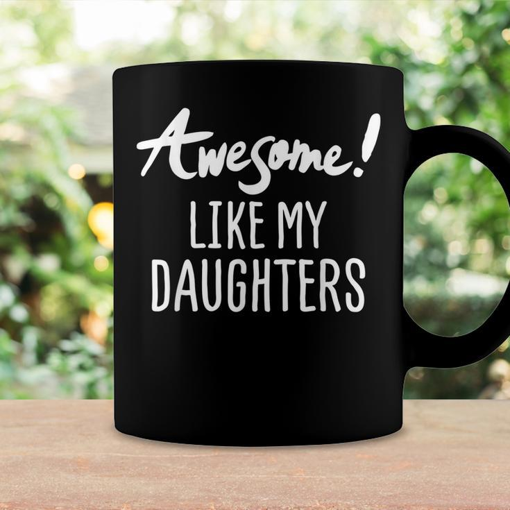 Awesome Like My Daughters Fathers Day Dad Joke Coffee Mug Gifts ideas
