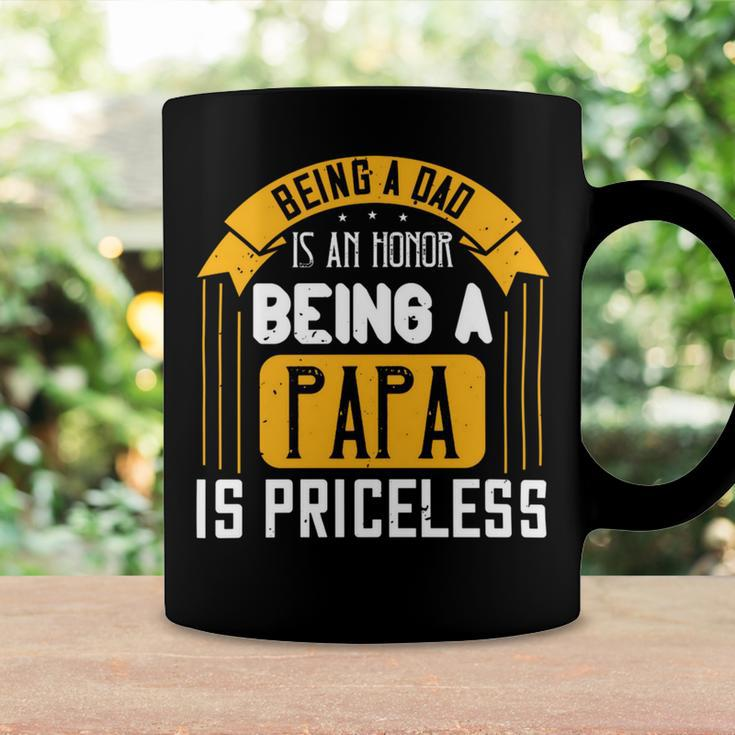 Being A Dad Is An Honor Being A Papa Is Priceless Papa T-Shirt Fathers Day Gift Coffee Mug Gifts ideas
