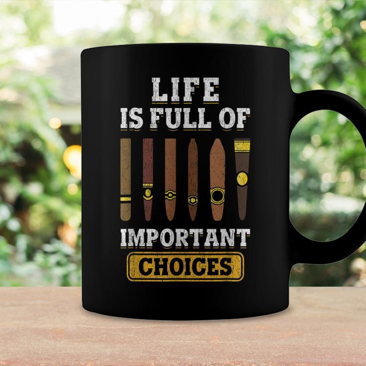 Cigars Smoker Life Is Full Of Important Choices Cigar Coffee Mug Gifts ideas