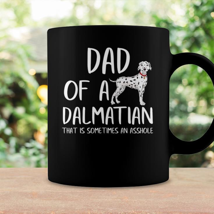 Dad Of A Dalmatian That Is Sometimes An Asshole Funny Gift Coffee Mug Gifts ideas