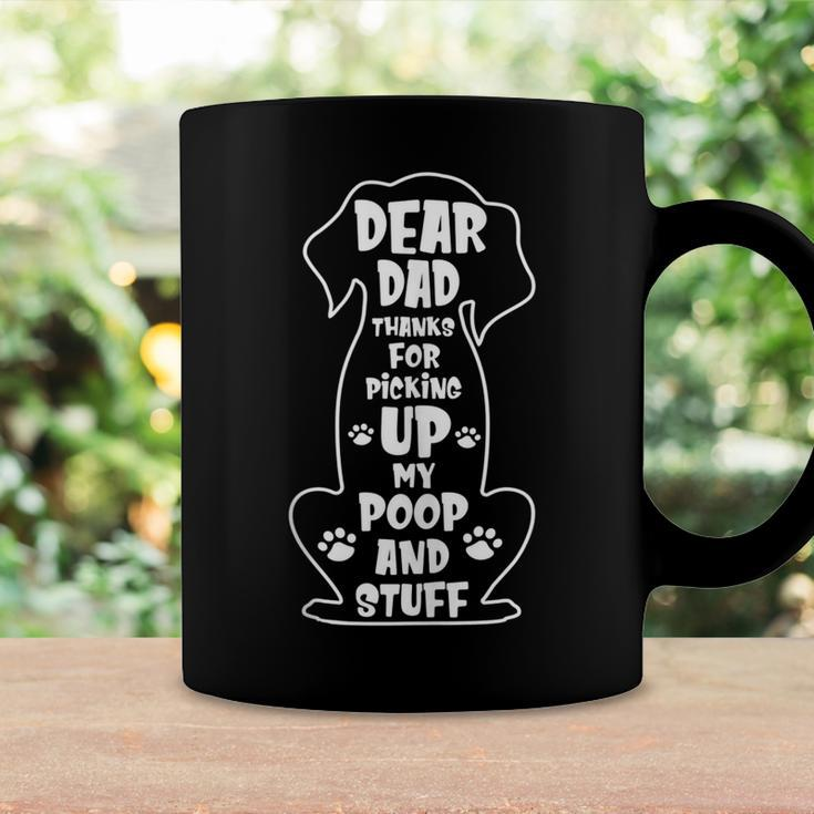 Dear Dad Thanks For Picking Up My Poop Happy Fathers Day Dog Coffee Mug Gifts ideas