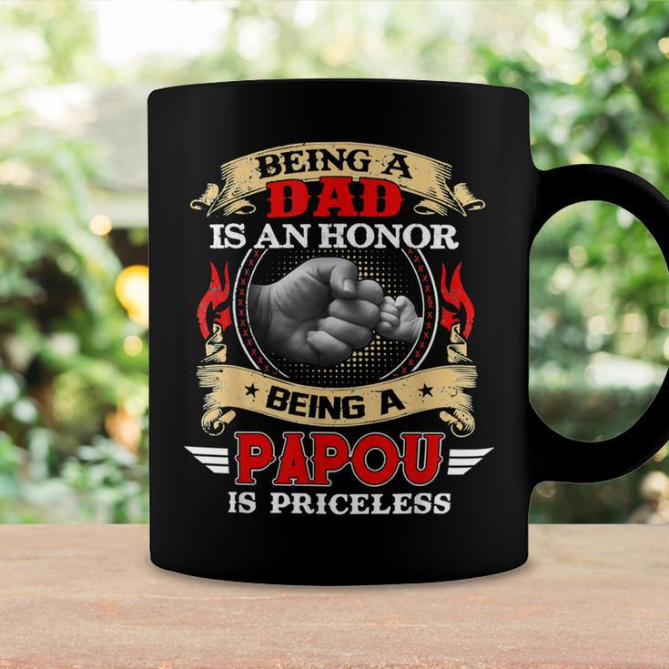 Father Grandpa Being A Dad Is An Honor Being A Papou Is Priceless74 Family Dad Coffee Mug Gifts ideas