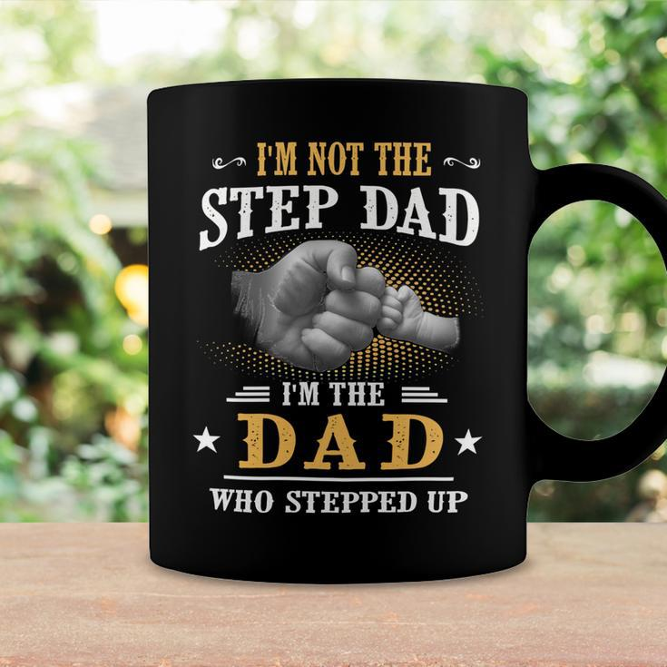 Father Grandpa Im Not The Stepdad Im The Dad Who Stepped Up142 Family Dad Coffee Mug Gifts ideas