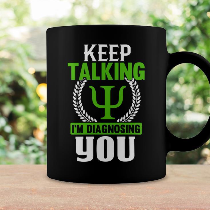 Funny Psychologist Keep Talking Coffee Mug Gifts ideas