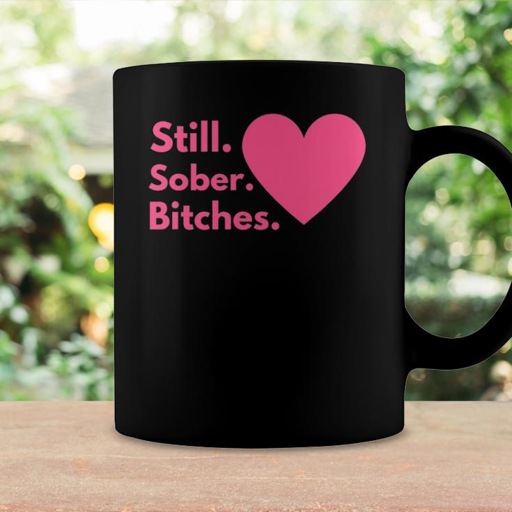 Funny Sobriety Recovery Aa Na - Still Sober Bitches Coffee Mug Gifts ideas