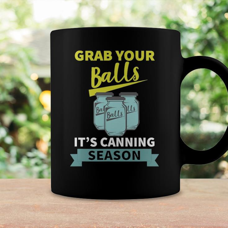 Grab Your Balls Its Canning Season Funny Saying Coffee Mug Gifts ideas